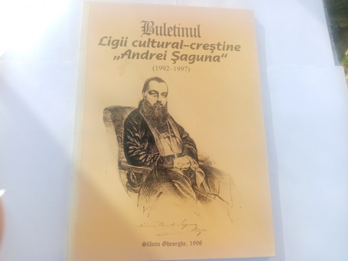 BULETINUL LIGII CULTURAL - CREȘTINE &quot;ANDREI ȘAGUNA&quot;