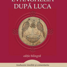 Evanghelia după Luca (ediție biligvă) - Paperback - Cristian Bădiliță - Vremea