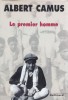 Le Premier Hommea - Albert Camus , D74, Gallimard