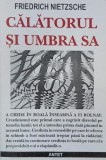 Carte Calatorul si umbra sa - Friedrich Nietzsche