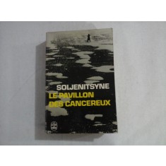 Le pavillon des cancereux - ALEXANDRE SOLJENITSYNE