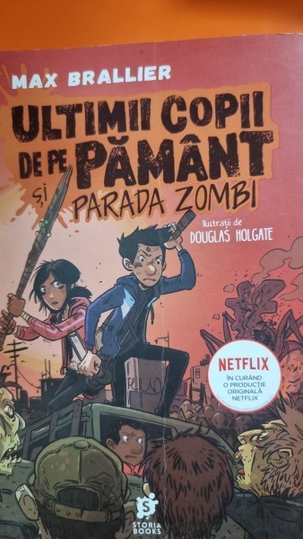 Ultimii copii de pe pamant si parada zombi Vol. 2 - Max Brallier