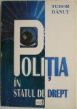 Politia in statul de drept &ndash; Tudor Danut