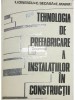 I. Ionescu - Tehnologia de prefabricare a instalatiilor in constructii (Editia: 1977)