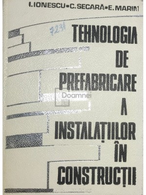 I. Ionescu - Tehnologia de prefabricare a instalatiilor in constructii (Editia: 1977) foto