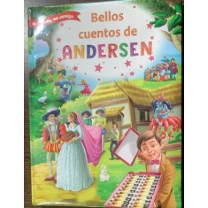 Bellos cuentos de Andersen (Povesti frumoase de Andersen - carte in limba spaniola)