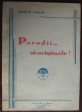 DORU C. VASLUI (I. CREMER): PARODII SI-ORIGINALE!/VASLUI 1947/DEDICATIE-AUTOGRAF