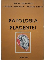 Mircea Teodorescu - Patologia placentei (Editia: 1977) foto