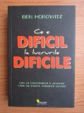 Ce e dificil la lucrurile dificile Ben Horowitz ca2
