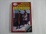 PROCESUL MARESALULUI ANTONESCU Documente (Ancheta procesului) vol. III - editie ingrijita Marcel-Dumitru CIUCA
