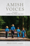 Amish Voices, Volume 2: In Their Own Words 1993-2020