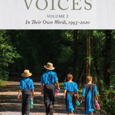 Amish Voices, Volume 2: In Their Own Words 1993-2020