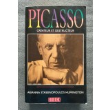Arianna Stassinopoulos Huffington - Picasso, createur et destructeur