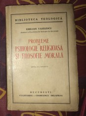 Probleme de psihologie religioasa si filosofie morala/ E. Vasilescu