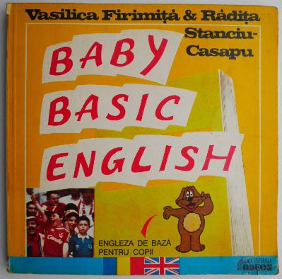 Baby Basic English Engleza de baza pentru copii &amp;ndash; Vasilica Firimita &amp;amp; Radita Stanciu-Casapu foto