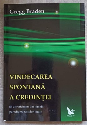 VINDECAREA SPONTANA A CREDINTEI-GREGG BRADEN-266452 foto