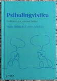 Psiholingvistica: o calatorie prin minte si limbaj - Maria Alexandra Castro Arbelaez