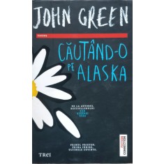 Cautand-o Pe Alaska - John Green , E688