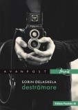 Destramare | Sorin Delaskela, 2020, Paralela 45