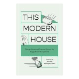 This Modern House: Vintage Advice And Practical Sc(...)