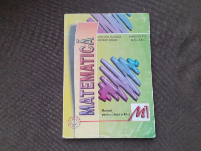 MATEMATICA MANUAL PENTRU CLASA A XII A C NITA,C NASTASESCU GH GRIGORE 2003 foto