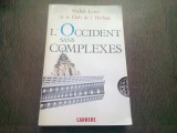 L,OCCIDENT SANS COMPLEXES - MICHEL LEROY (CARTE IN LIMBA FRANCEZA)