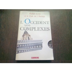 L,OCCIDENT SANS COMPLEXES - MICHEL LEROY (CARTE IN LIMBA FRANCEZA)
