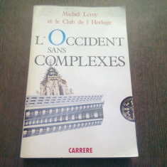 L,OCCIDENT SANS COMPLEXES - MICHEL LEROY (CARTE IN LIMBA FRANCEZA)