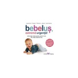 Bebeluș, extremă urgență! - Paperback brosat - Lawrence E. Shapiro, Richard L. Jablow - All