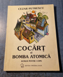 Cocart si bomba atomica Cezar Petrescu ilustratii Florin Stefanescu