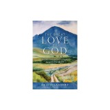 The Great Love of God: The Ultimate Hope in Our Deepest Need