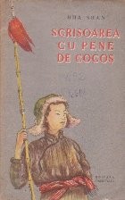 Scrisoarea cu Pene de Cocos - Povestire din razboiul poporului chinez impotriva cotropitorilor japonezi foto