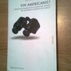 Vin americanii! - Prezenta simbolica a Statelor Unite in Romania - Bogdan Barbu