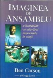 Imaginea de ansamblu a lucrurilor cu adevarat importante in viata - Ben Carson