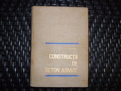Constructii De Beton Armat - A. Mihul , 20659 foto