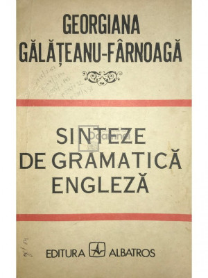 Georgiana Gălățeanu-F&amp;acirc;rnoagă - Sinteze de gramatică engleză (editia 1987) foto