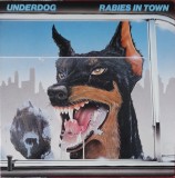 Underdog &ndash; Rabies In Town, LP, Belgium, 1984, stare excelenta(VG+)