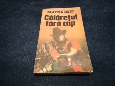 MAYNE REID - CALARETUL FARA CAP foto