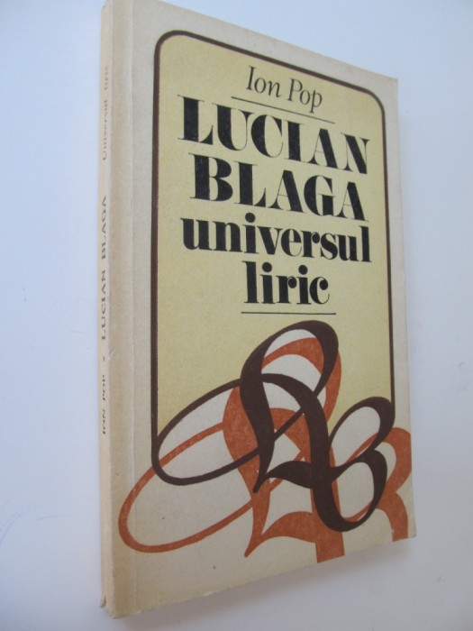 Lucian Blaga universul liric - Ion Pop