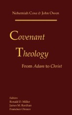 Covenant Theology: From Adam to Christ