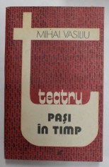TEATRU - PASI IN TIMP de MIHAI VASILIU , 1988 foto