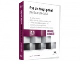 Fise de drept penal. Partea speciala. Editia a V-a, revazuta si adaugita (aprilie 2018) - Mihail Udroiu