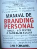 Manual de Branding Personal - Dan Schwabel - Dezvoltare Personală