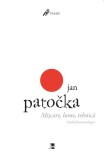 Jan Patocka - Studii fenomenologice: Miscare, lume, tehnica