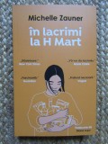 In lacrimi la H Mart - Michelle Zauner