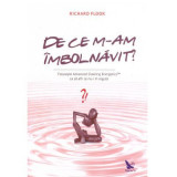 De ce m-am imbolnavit? - Richard Flook