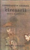 Ciresarii. Roata norocului (volumul 3) - Constantin Chirita