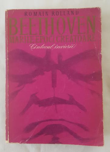 Romain Rolland - Beethoven Cantecul invierii