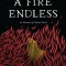 A Fire Endless
