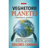 Veghetorii Planetei. Păzitorii Grădinii - Dolores Cannon - Carte Crestinism, Sfaturi Practice